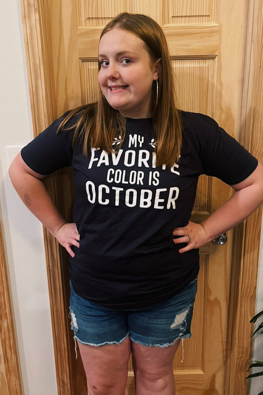 My Favorite Color is October Graphic Tee